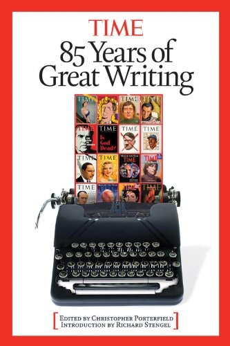 Time 85 Years Of Great Writing Scan Version First Edition Editors Of Time Magazine