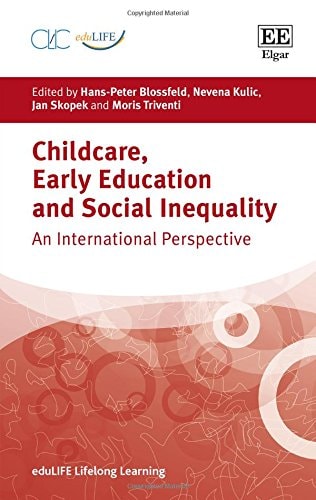 Childcare Early Education And Social Inequality 2017th Edition Hanspeter Blossfeld