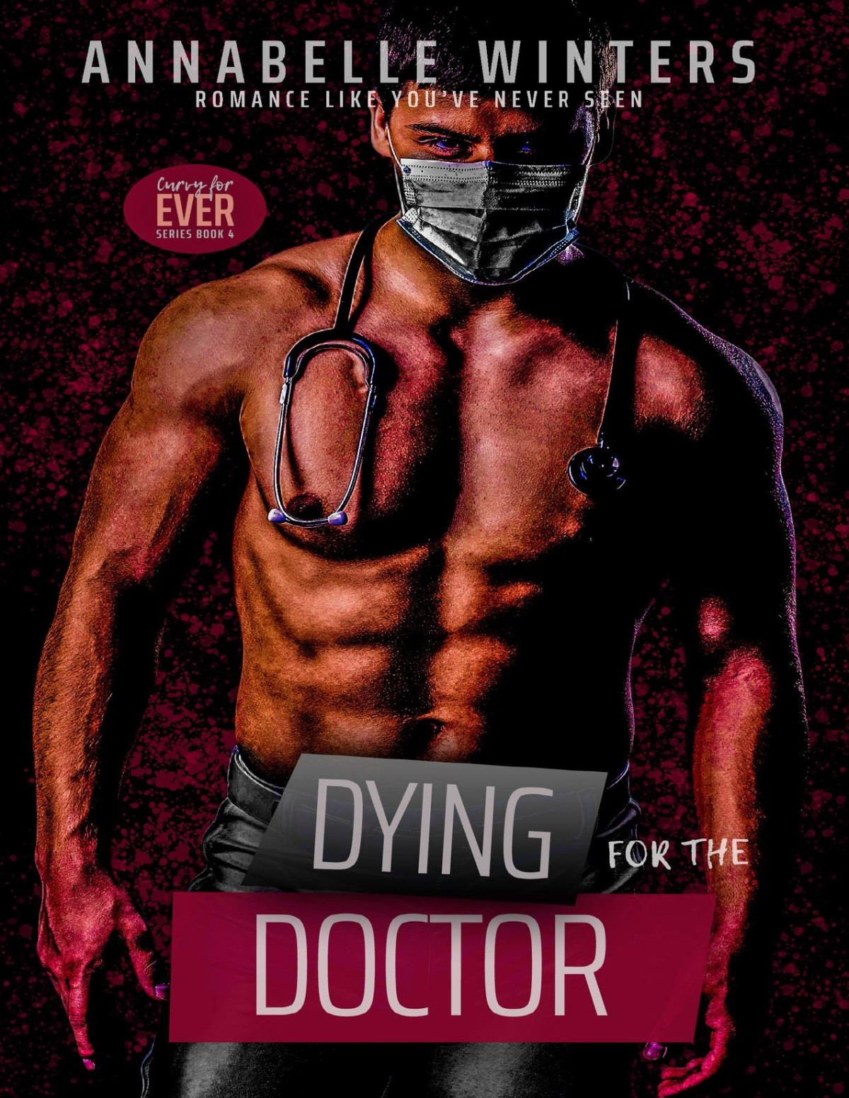 Dying For The Doctor Curvy For Ever Instalove Romance Novellas Book 4 Annabelle Winters