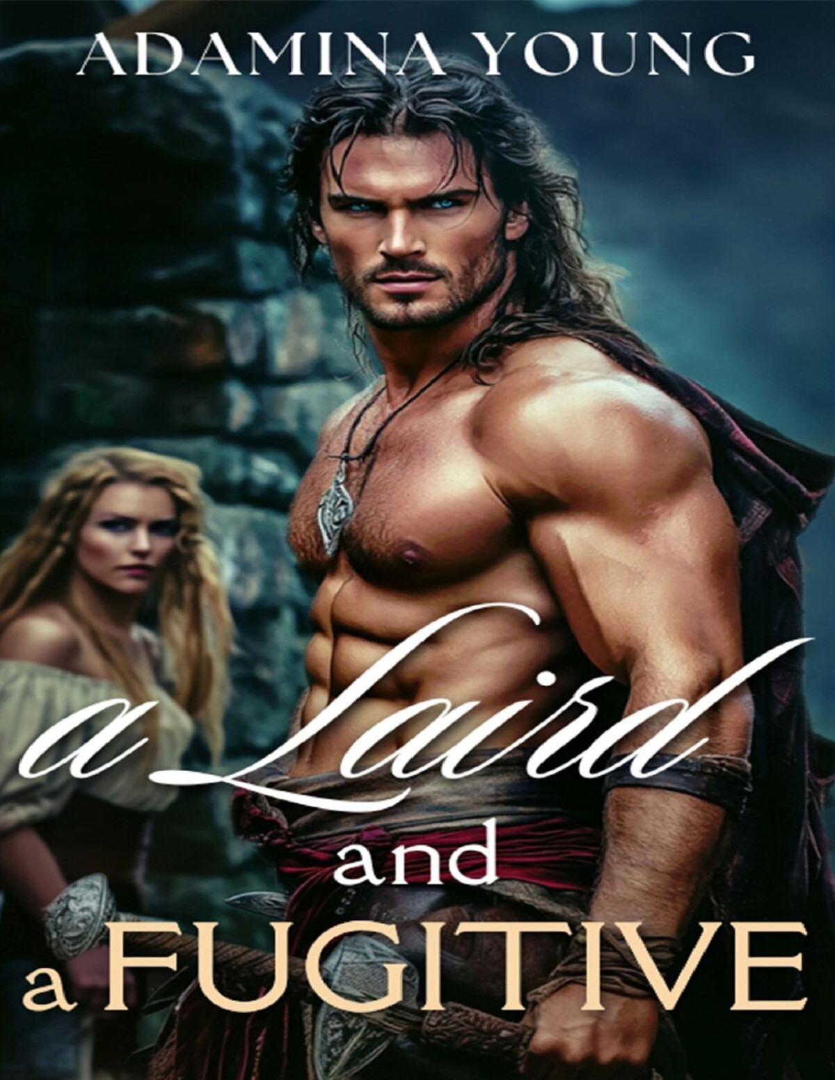 A Laird And A Fugitive A Clean Historical Scottish Enemiestolovers Romance Adamina Young