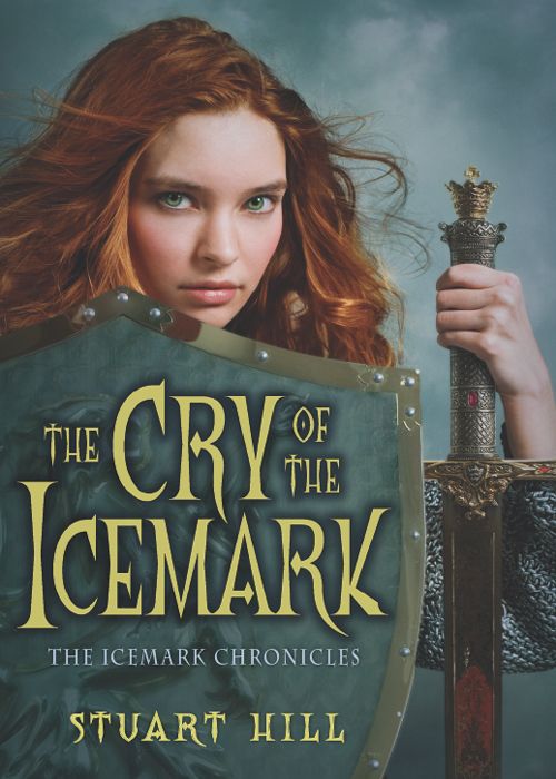 Hill S Icemark Chron 01 The Cry Of The Icemark Stuart Hill