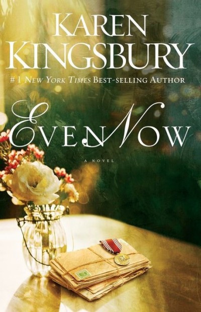 Even Now Karen Kingsbury