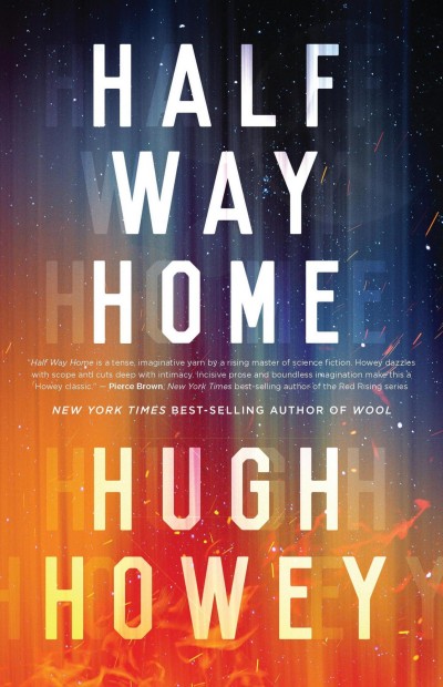 Half Way Home Hugh Howey