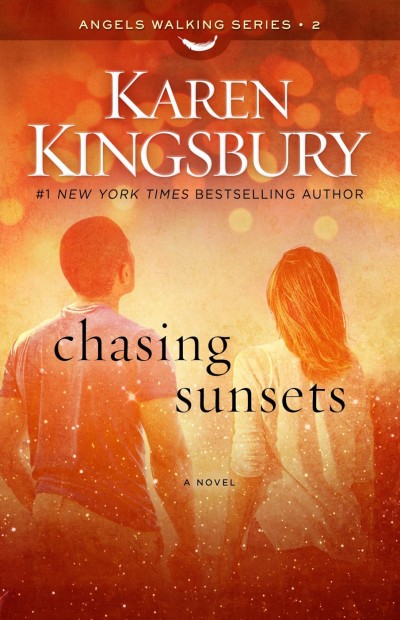 Chasing Sunsets Karen Kingsbury