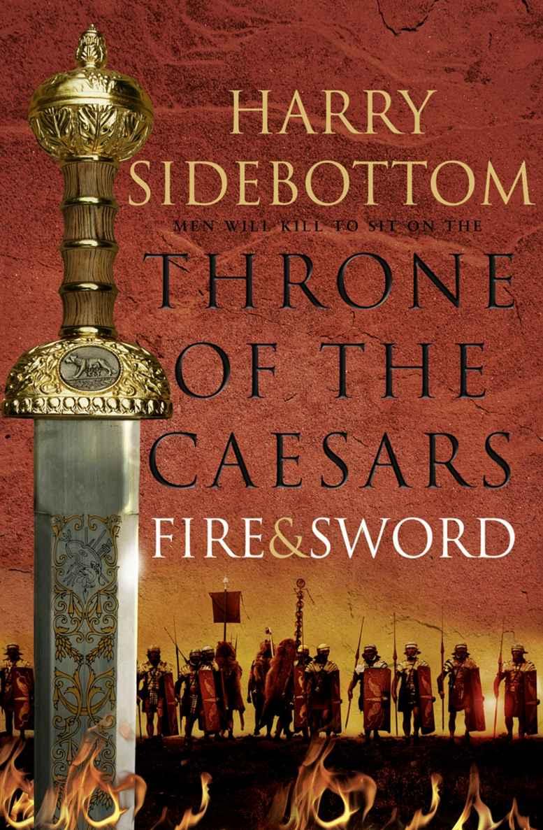 Throne Of Caesars 03 Fire And Sword Harry Sidebottom