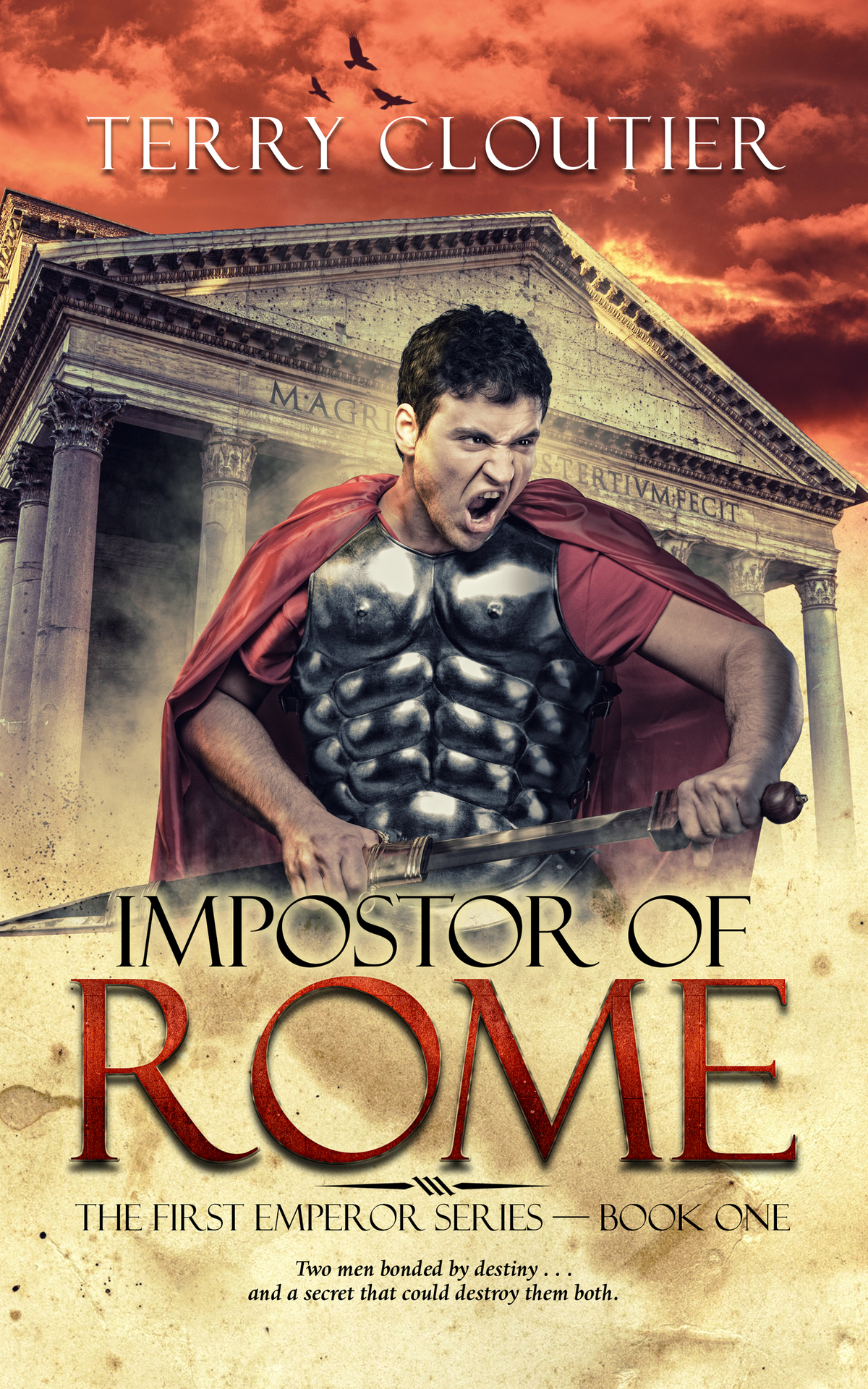 Impostor Of Rome A Novel Of Ancient Rome The First Emperor Series Book 1 Terry Cloutier