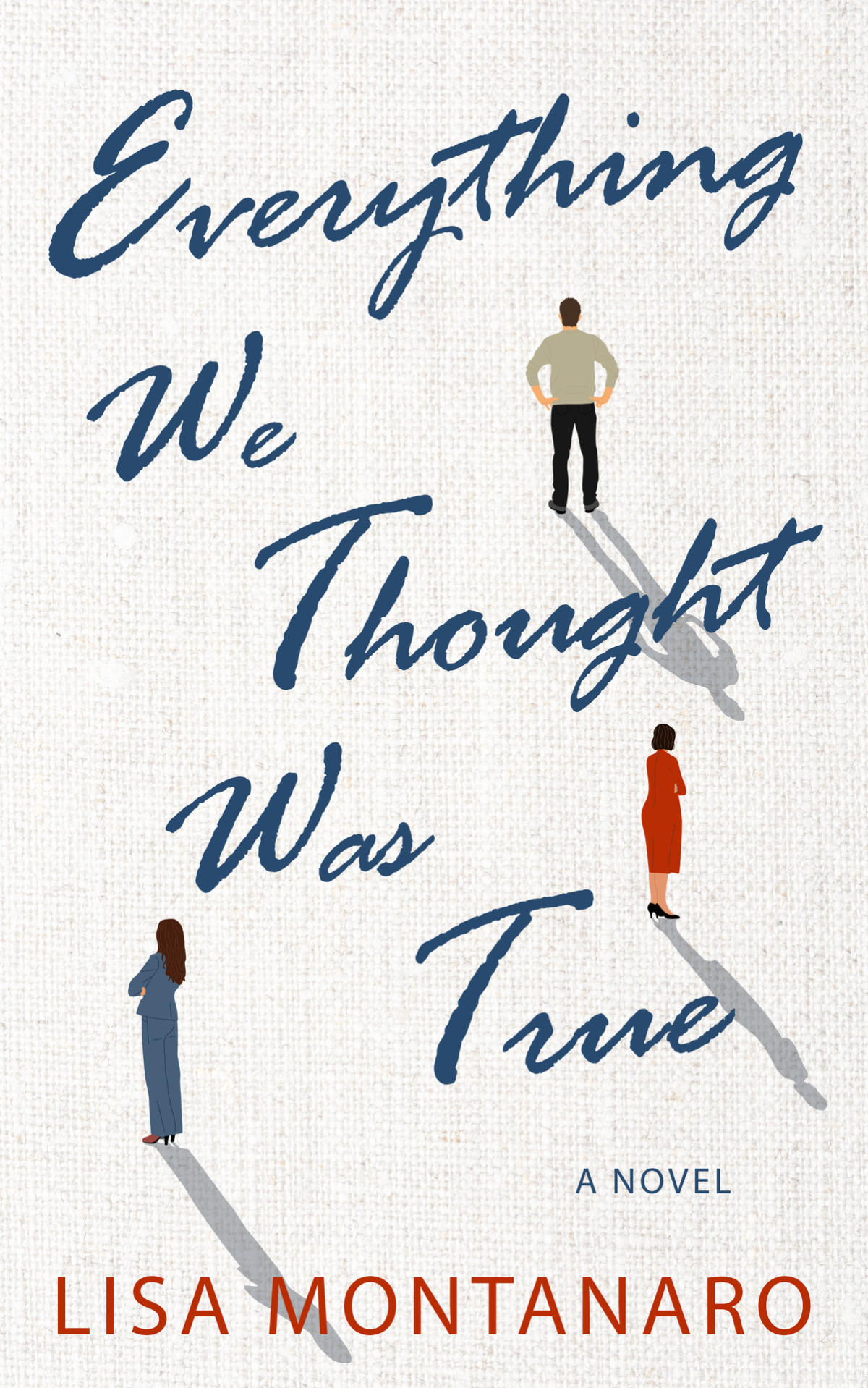 Everything We Thought Was True Lisa Montanaro
