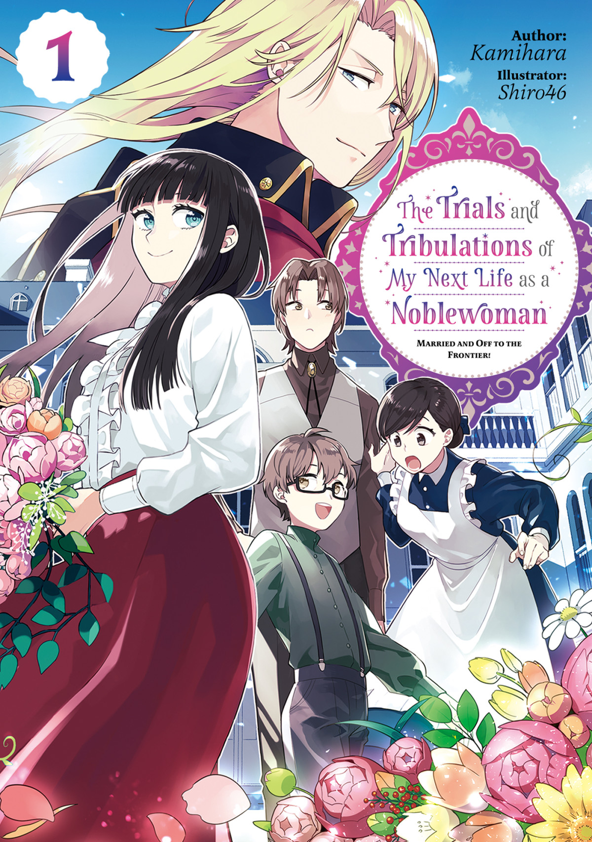 The Trials And Tribulations Of My Next Life As A Noblewoman Volume 1 Kamihara