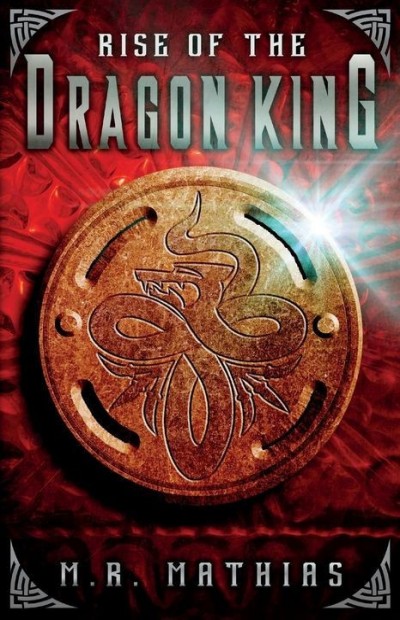 Rise Of The Dragon King M R Mathias