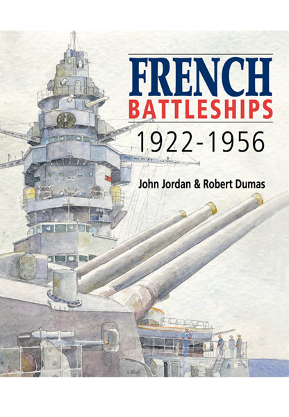 French Battleships 19221956 John Jordan Robert Dumas
