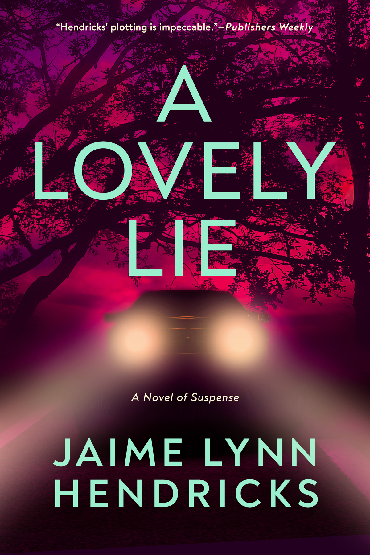 A Lovely Lie Jaime Lynn Hendricks