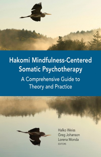 Hakomi Mindfulnesscentered Somatic Psychotherapy Halko Weiss