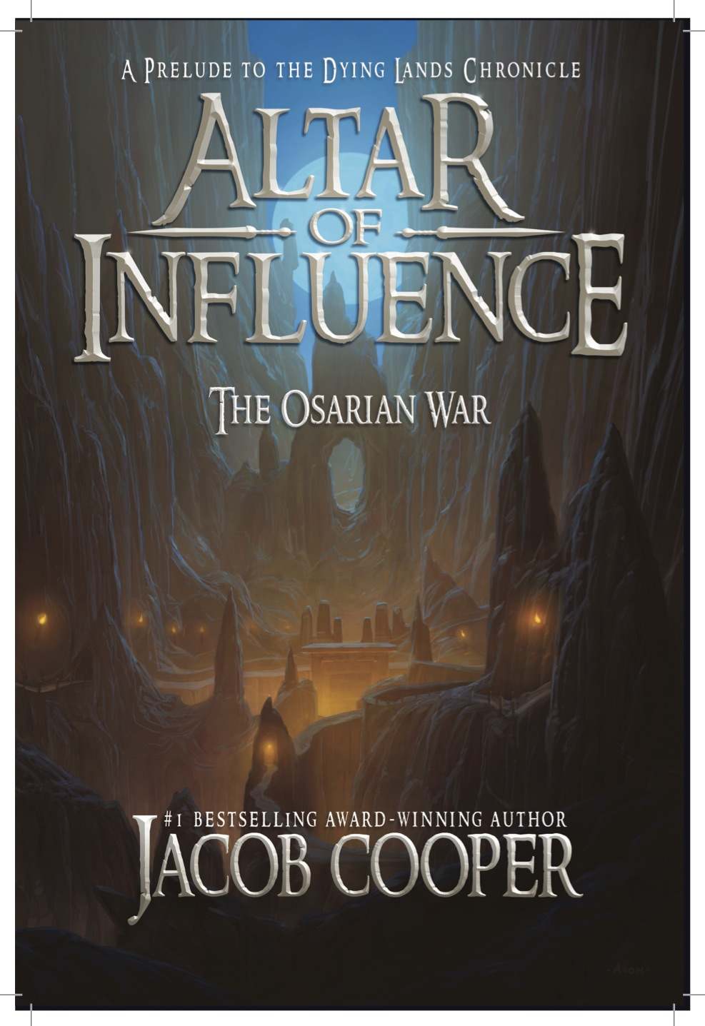 Altar Of Influence The Orsarian War The Dying Lands Chronicle Book 0 Jacob Cooper