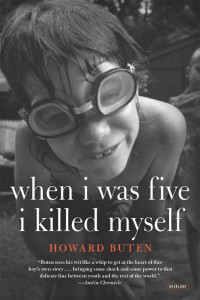 When I Was Five I Killed Myself Howard Buten