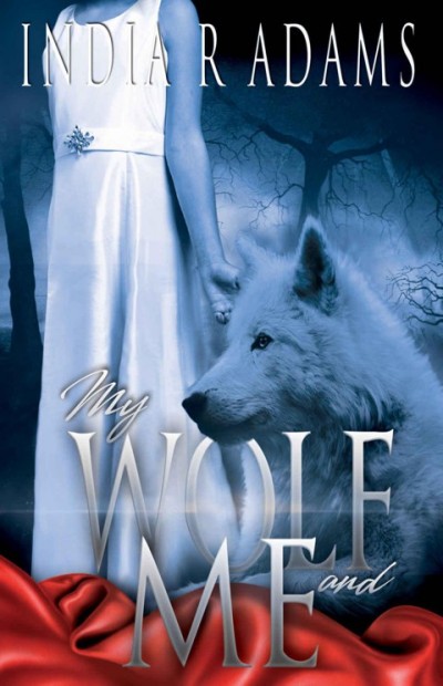 My Wolf And Me India R Adams