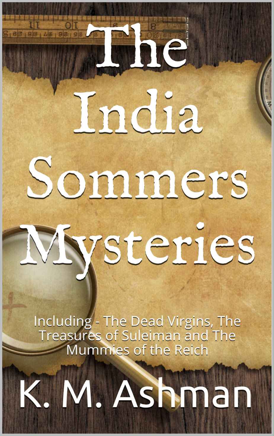 Ashman K M The India Sommers Mysteries K M Ashman