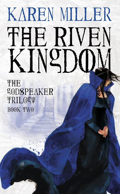 Miller K Godspeaker Tril 02 Riven Kingdom Karen Miller