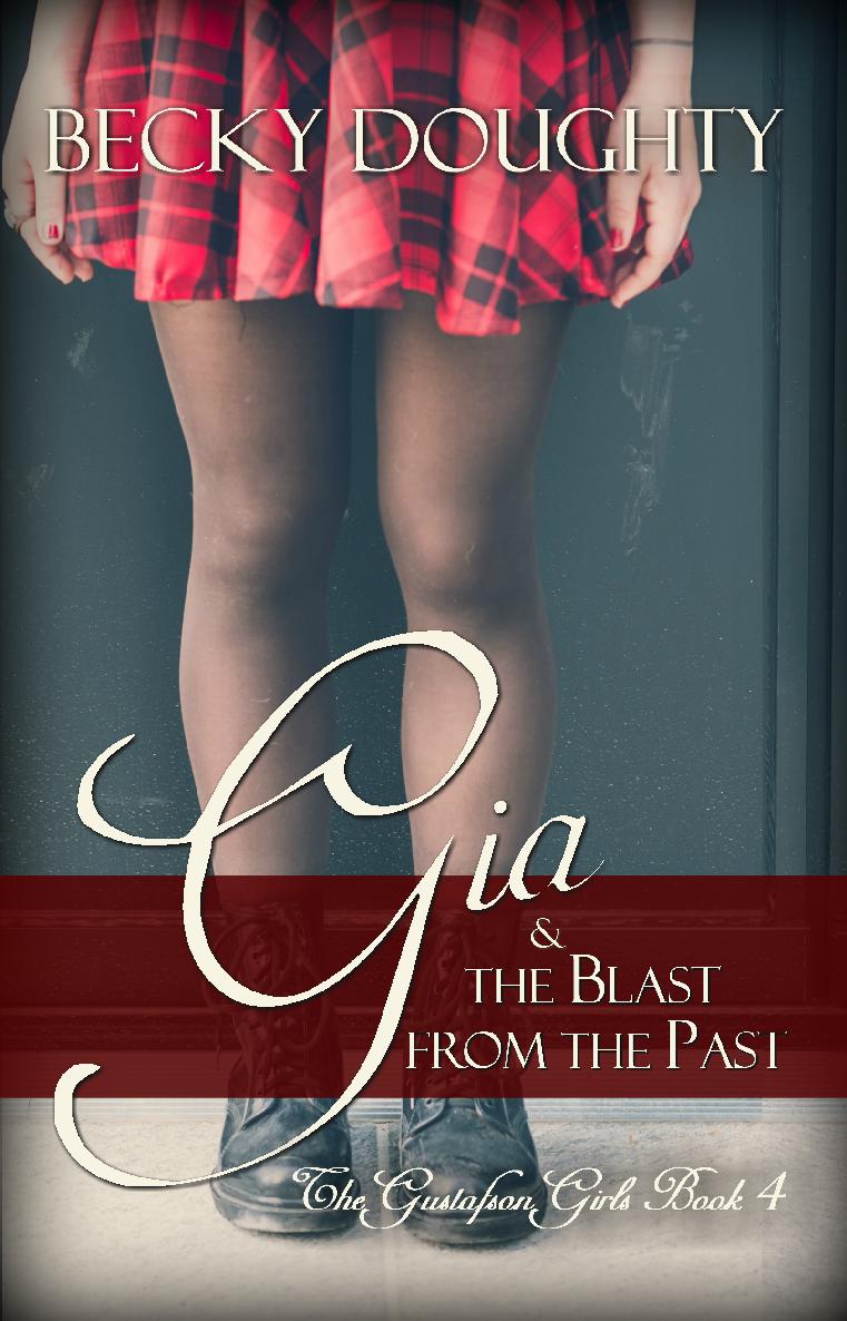 Gia And The Blast From The Past Becky Doughty
