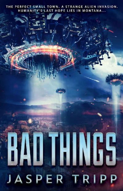 Bad Things Jasper Tripp