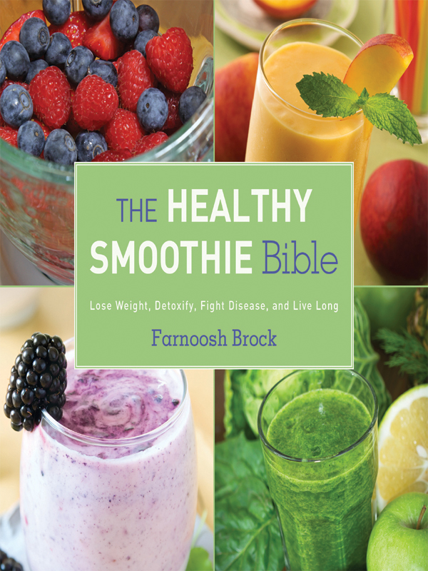 The Healthy Smoothie Bible Farnoosh Brock