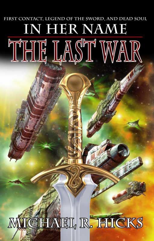 Hicks M R In Her Namethe Last War Omnibus Michael R Hicks