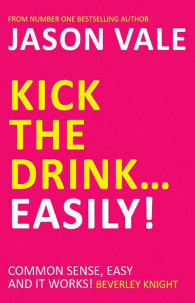 Kick The Drink Easily Jason Vale