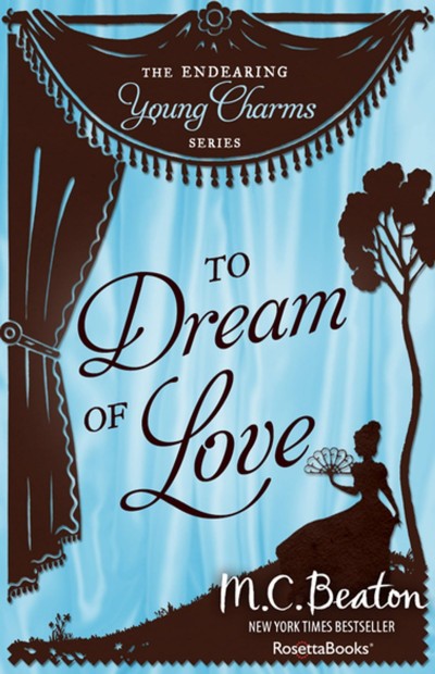 To Dream Of Love M C Beaton