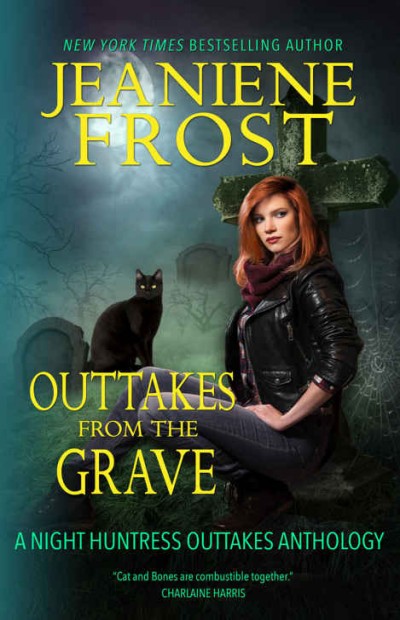 Outtakes From The Grave Jeaniene Frost