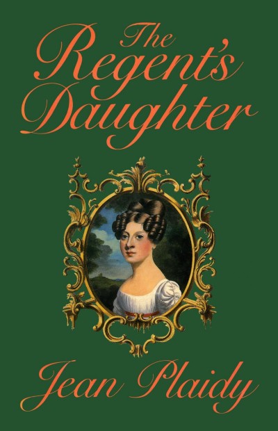 The Regents Daughter Jean Plaidy