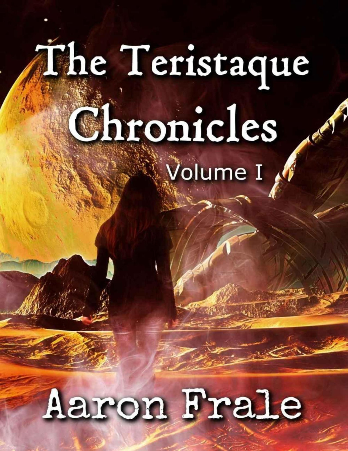 The Teristaque Chronicles Books 15 Aaron Frale
