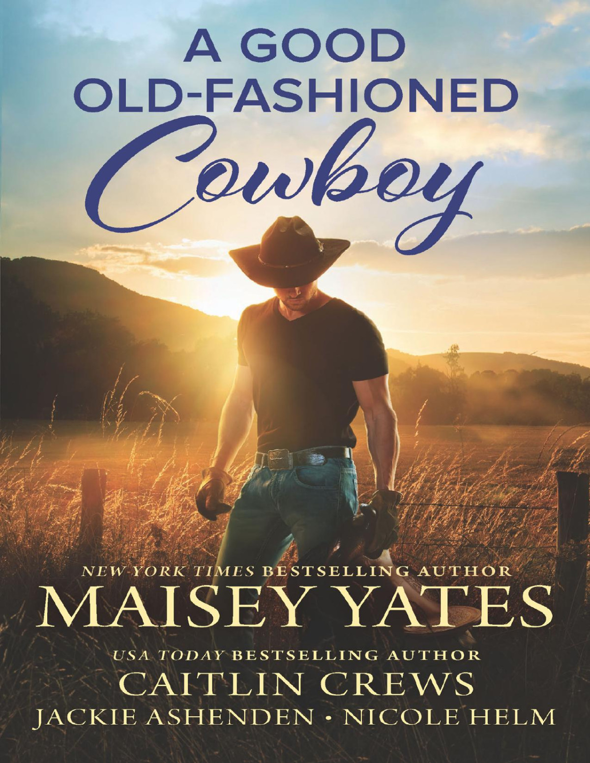 A Good Oldfashioned Cowboy Maisey Yates Caitlin Crews Jackie Ashenden Nicole Helm