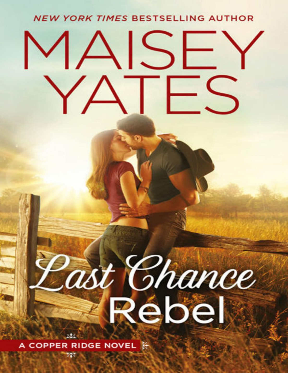 Copper Ridge 6 Last Chance Rebel Maisey Yates
