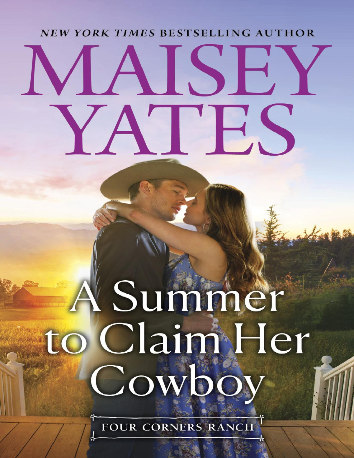Four Corners Ranch 65 A Summer To Claim Her Cowboy Maisey Yates