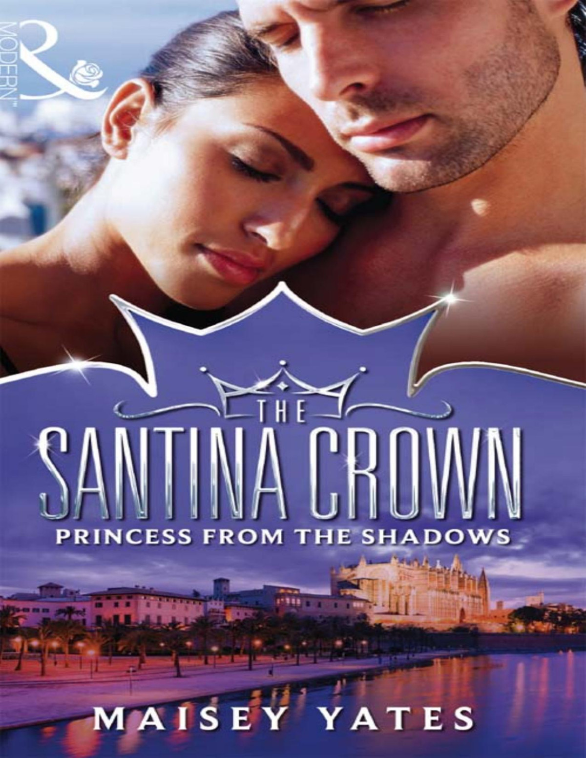 Princess From The Shadows A Contemporary Royal Romance Maisey Yates