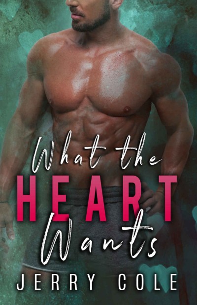What The Heart Wants Jerry Cole