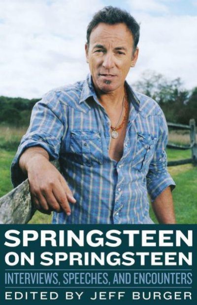 Springsteen On Springsteen Jeff Burger