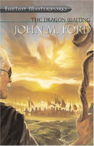 The Dragon Waiting John M Ford