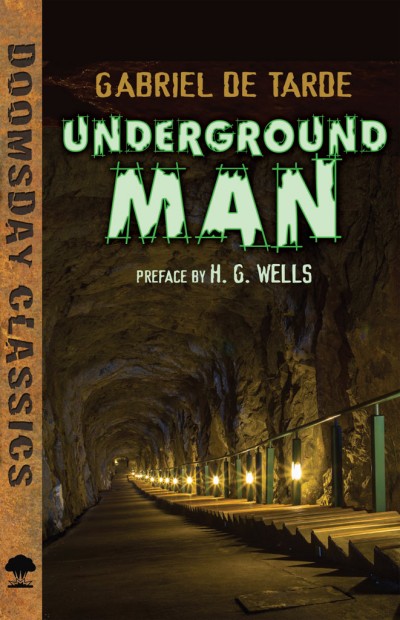 Underground Man Gabriel De Tarde