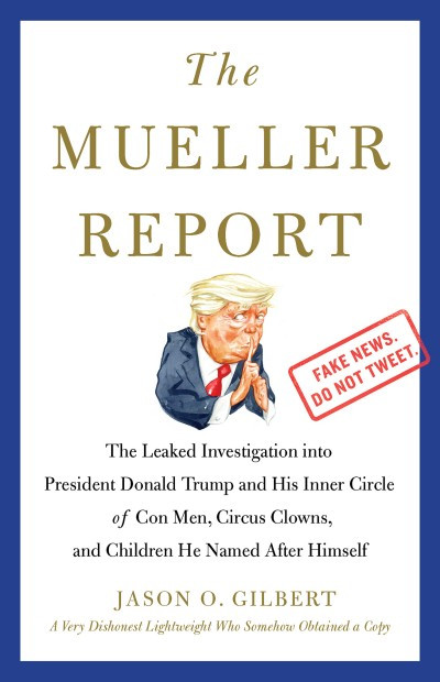 The Mueller Report Jason O Gilbert