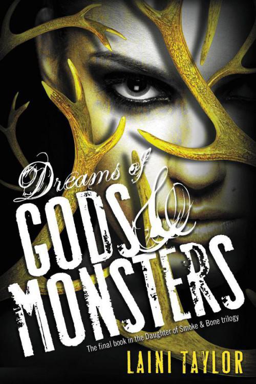 Dreams Of Gods Monsters Laini Taylor