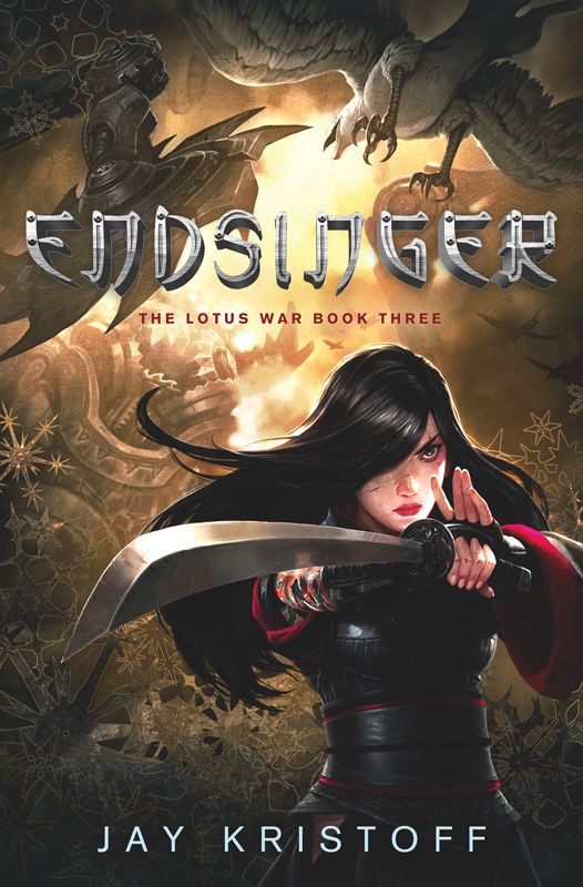 Endsinger The Lotus War Book Three Jay Kristoff