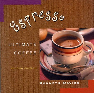 Espresso Ultimate Coffee Kenneth Davids
