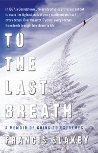 To The Last Breath Francis Slakey