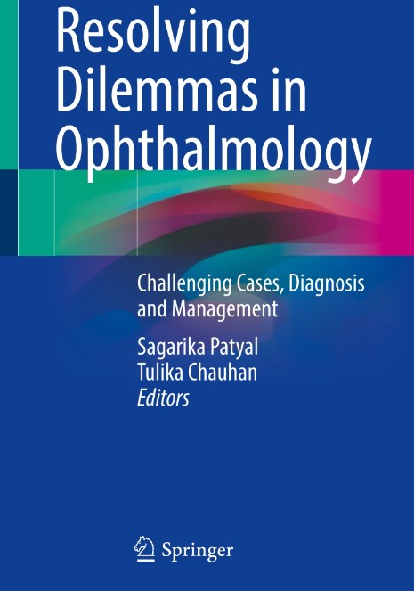 Resolving Dilemmas In Ophthalmology 2025th Edition Sagarika Patyal