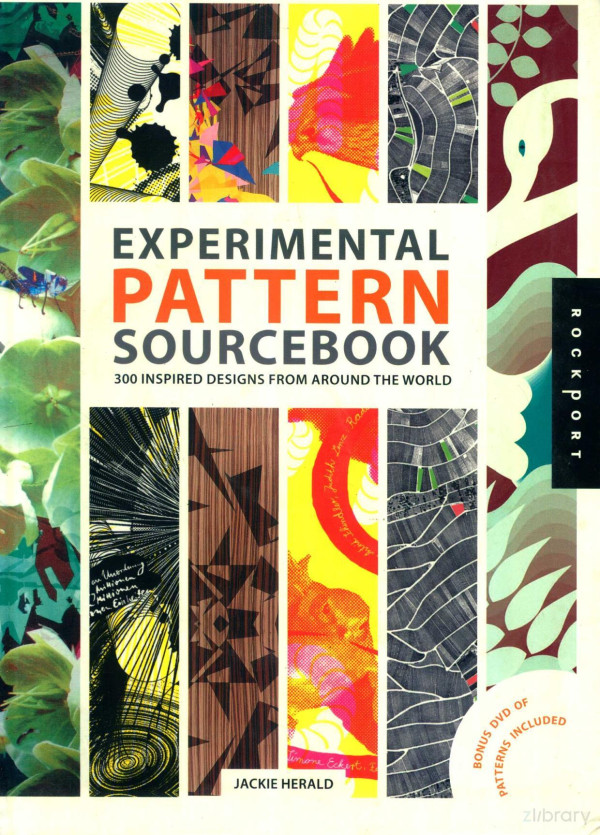 Experimental Pattern Sourcebook 300 Inspired Designs From Around The World 2010th Edition Jackie Herald
