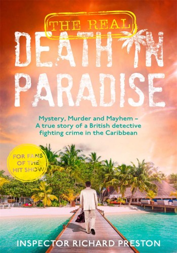 The Real Death In Paradise Richard Preston