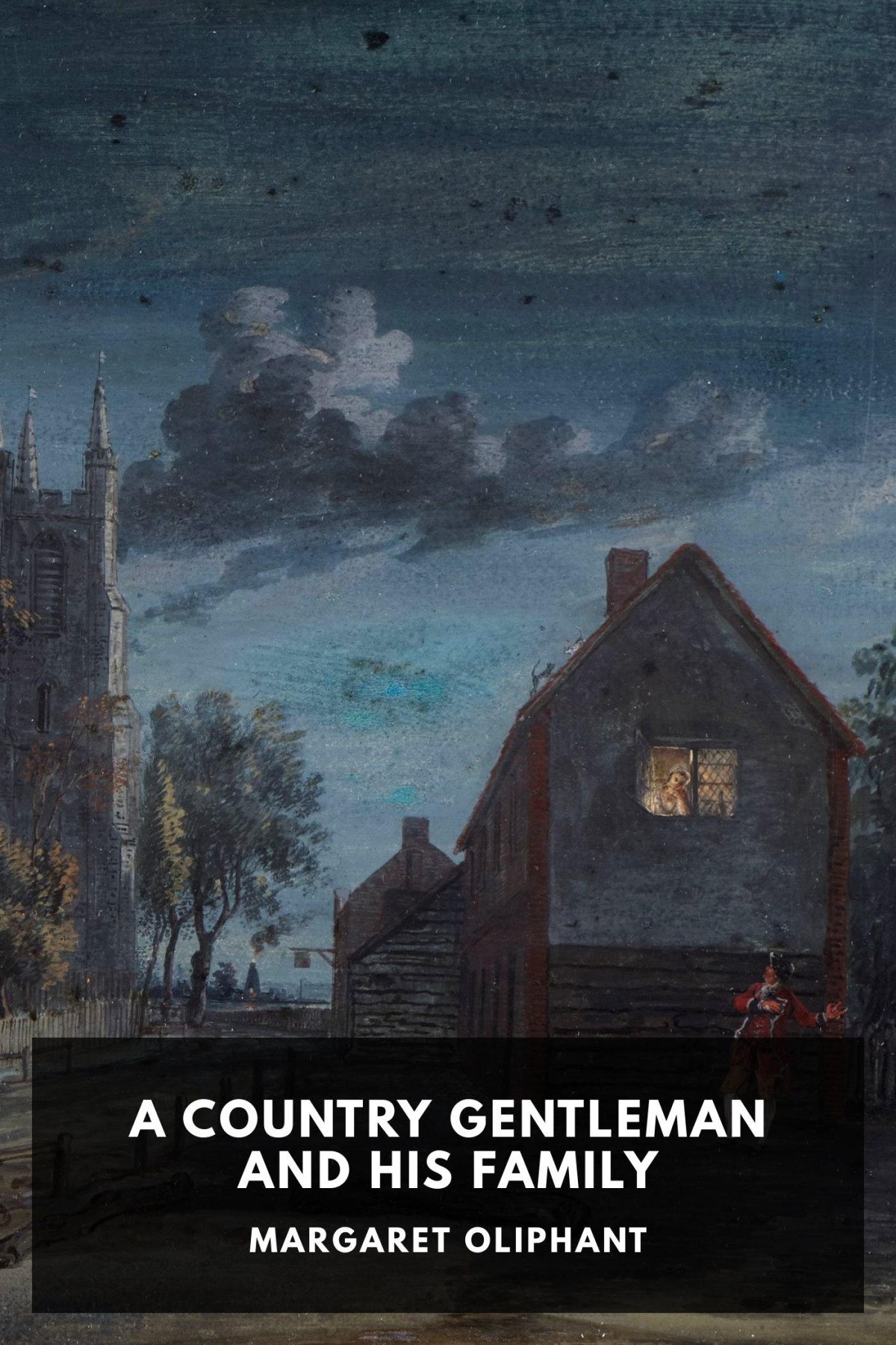 A Country Gentleman And His Family Margaret Oliphant