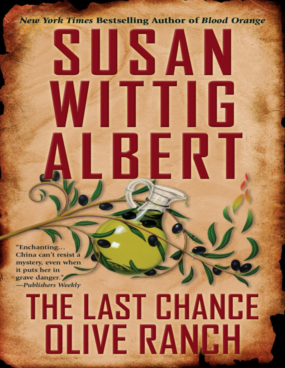 The Last Chance Olive Ranch Susan Wittig Albert