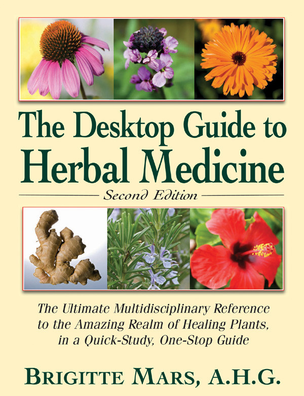 The Desktop Guide To Herbal Medicine Brigitte Mars Ahg