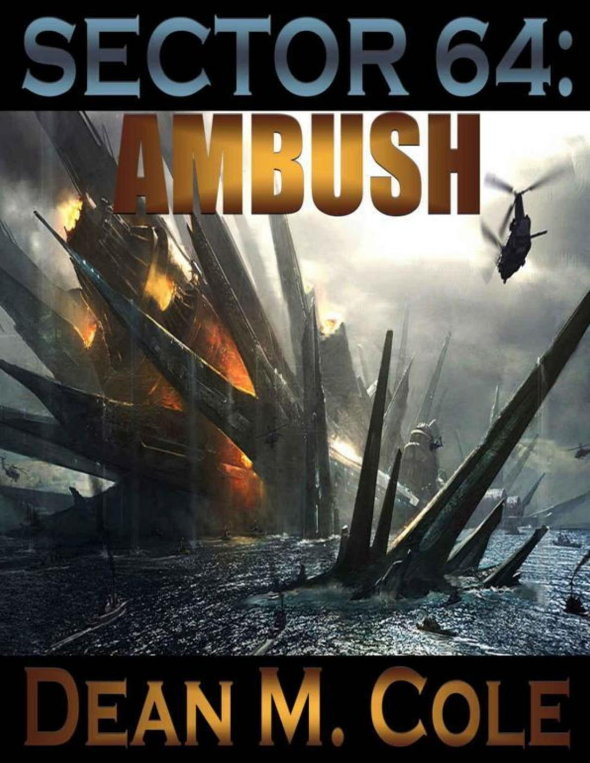 Sector 64 Ambush Book One Of The Sector 64 Duology Dean M Cole Mike Ortego